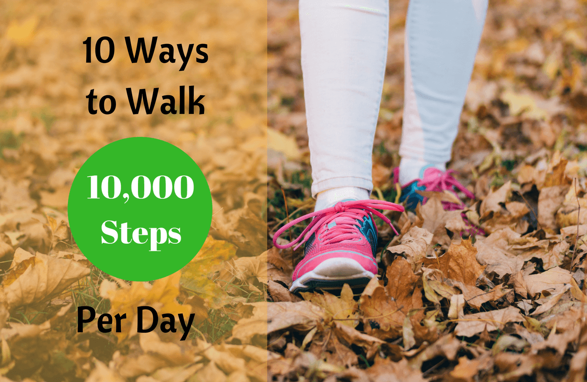 10 Ways to Get 10,000 Steps a Day