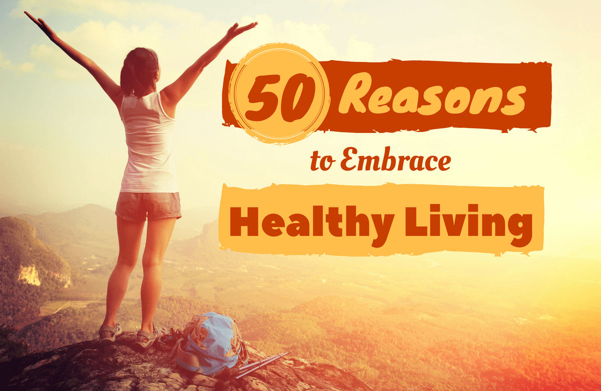 50 Ways Healthy Living Makes Us Feel More Comfortable in Our Skin