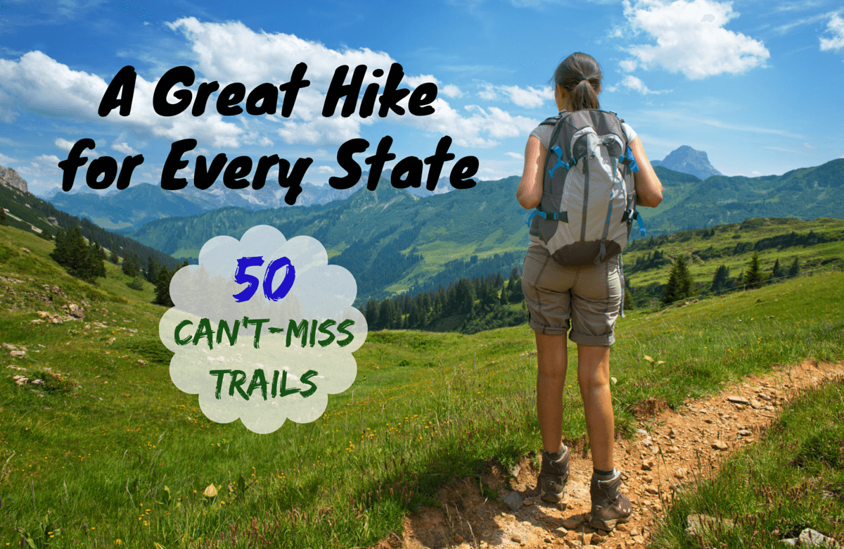 Go Take a Hike! 50 of the Best U.S. Hiking Trails