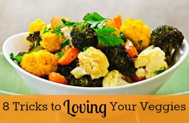 6 Ways to Learn to Love Vegetables