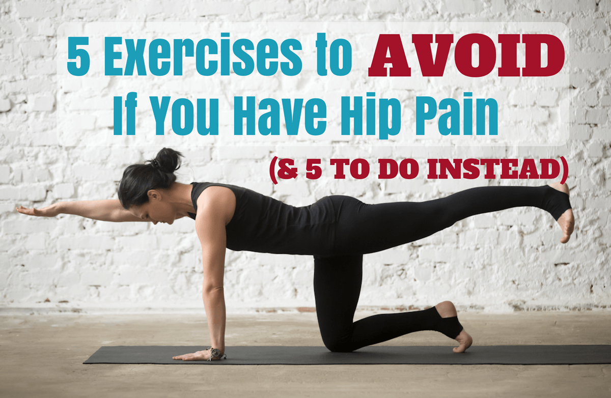 5 Exercises to Skip If You Experience Hip Discomfort