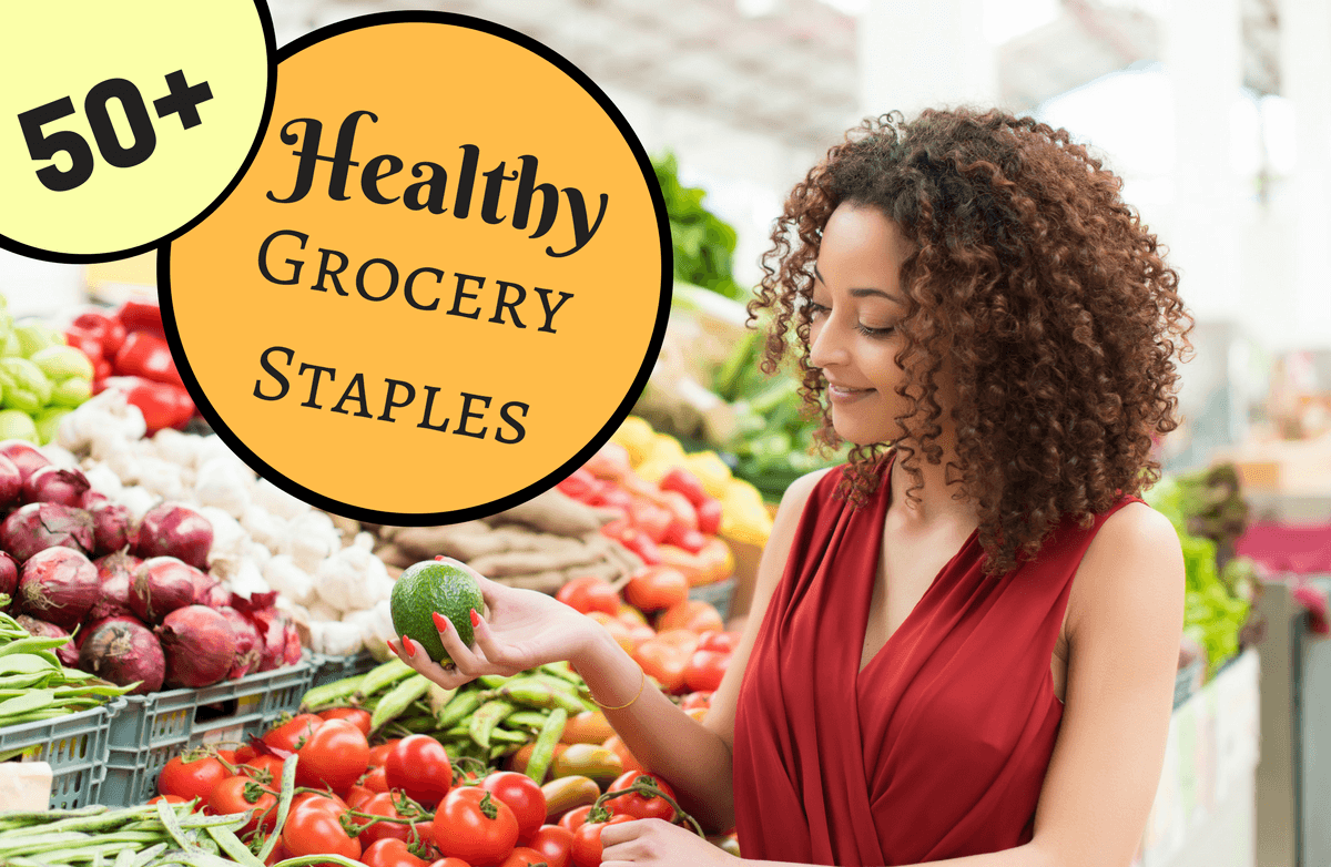 Shopping Cart Essentials: Stock up on These Healthy Staples