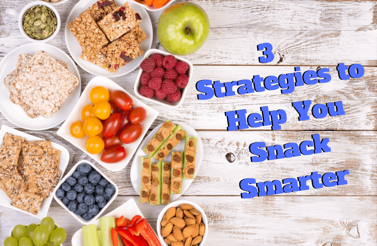 3 Ways to Become a Smart Snacker