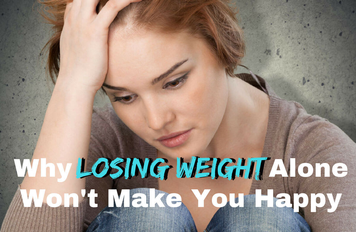 Why Losing Weight Won't Solve Your Problems