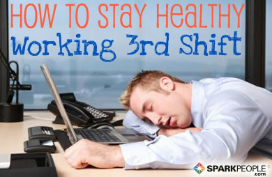 How to Work the Third Shift and Stay Healthy