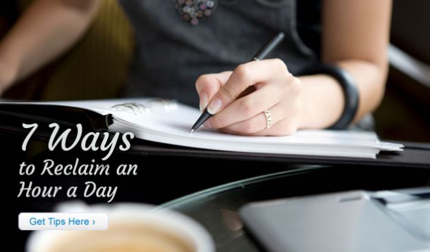 7 Simple Ways to Reclaim an Hour a Day