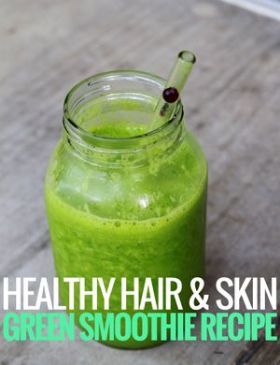 Healthy Hair & Skin Green Smoothie