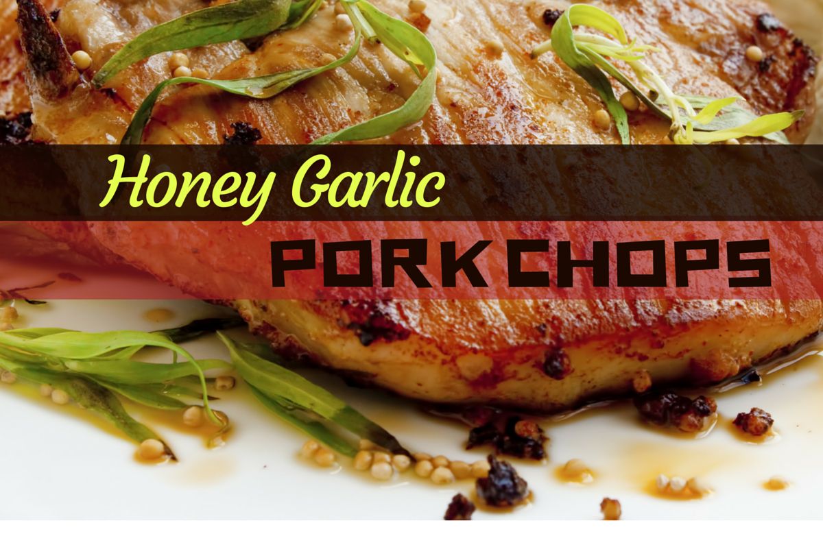 Honey Garlic Pork Chops