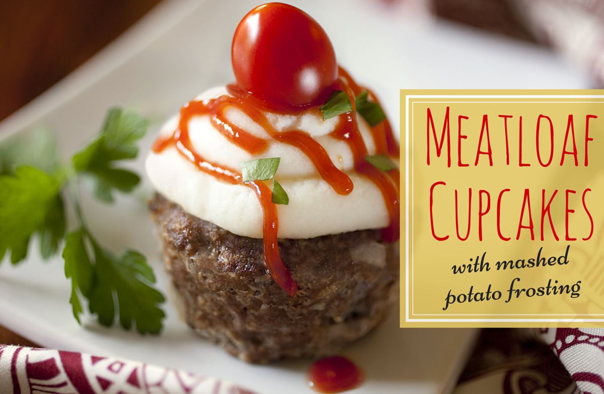 Meatloaf Cupcakes with Mashed Potato Frosting