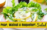 Pear, Walnut, and Roquefort Cheese Salad