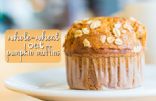 Whole Wheat Oat Pumpkin Muffins