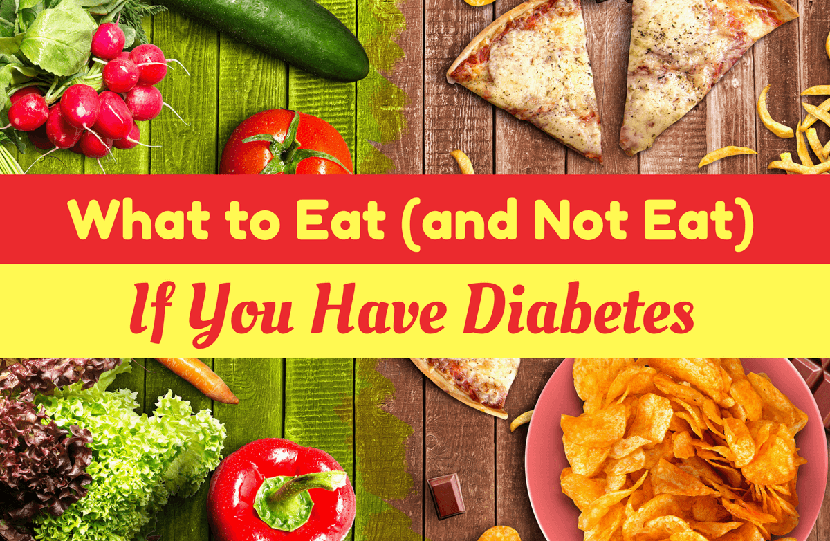 6 Foods That Most Diabetics Should Avoid (and 8 Foods They Can Safely Eat)